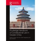 Routledge Handbook of Constitutional Law in Greater China
