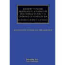 Jurisdiction and Arbitration Agreements in Contracts for the Carriage of Goods by Sea: Limitations on Party Autonomy