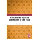 Women in the Medieval Common Law c.1200–1500