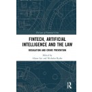 FinTech, Artificial Intelligence and the Law: Regulation and Crime Prevention