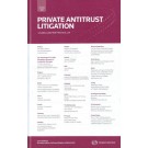Private Antitrust Litigation: A Global Guide From Practical Law, 2nd Edition