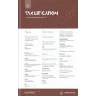 Tax Litigation: A Global Guide From Practical Law, 2nd Edition