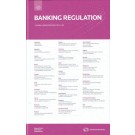 Banking Regulation: A Global Guide From Practical Law, 3rd Edition