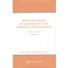 Senior Individual Accountability in the Financial Services Arena: A Practical Guide, 2nd Edition