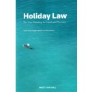 Holiday Law: The Law relating to Travel and Tourism, 6th Edition
