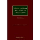 Drafting Trusts and Will Trusts in the Channel Islands, 3rd Edition