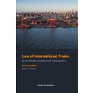 Law of International Trade: Cross-Border Commercial Transactions, 7th Edition