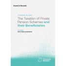 The Taxation of Private Pension Schemes and their Beneficiaries, 7th Edition