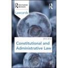 Constitutional and Administrative Lawcards 2012-2013, 8th Edition