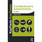 Key Facts Key Cases: Constitutional and Administrative Law