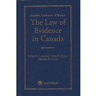 Sopinka, Lederman & Bryant: The Law of Evidence in Canada 5th Edition