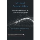 Virtual Competition: The Promise and Perils of the Algorithm-Driven Economy