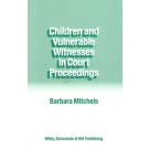 Children and Vulnerable Witnesses in Court Proceedings