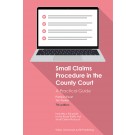 Small Claims Procedure in the County Court: A Practical Guide 7th Edition