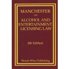Manchester on Alcohol and Entertainment Licensing Law 4th Edition