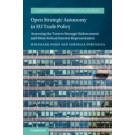 Open Strategic Autonomy in EU Trade Policy: Assessing the Turn to Stronger Enforcement and More Robust Interest Representation eu