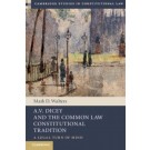 A.V. Dicey and the Common Law Constitutional Tradition: A Legal Turn of Mind