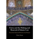 Fatwa and the Making and Renewal of Islamic Law: From the Classical Period to the Present