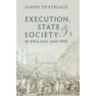 Execution, State and Society in England, 1660–1900