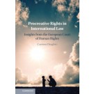 Procreative Rights in International Law: Insights from the European Court of Human Rights