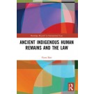 Ancient Indigenous Human Remains and the Law