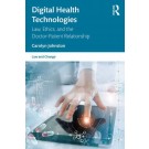 Digital Health Technologies: Law, Ethics, and the Doctor-Patient Relationship