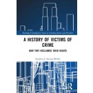 A History of Victims of Crime: How they Reclaimed their Rights