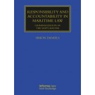 Responsibility and Accountability in Maritime Law: Criminalisation of the Ship’s Master