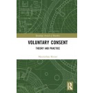 Voluntary Consent: Theory and Practice