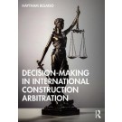 Decision-making in International Construction Arbitration