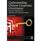 Understanding Chinese Corporate Governance: Practical Guidance for Working with Chinese Partners