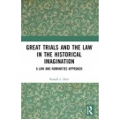 Great Trials and the Law in the Historical Imagination: A Law and Humanities Approach