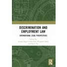 Discrimination and Employment Law: International Legal Perspectives
