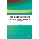 The Digital CourtroomL Participation, Attendance, Engagement and Consumption