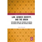 Law, Gender Identity, and the Brain: Exploring Brain-Sex Theories in Judicial Decisions on Trans and Intersex Minors