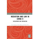 Mediation and Law in China II: Development and Integration