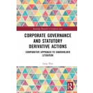 Corporate Governance and Statutory Derivative Actions: Comparative Approach to Shareholder Litigation