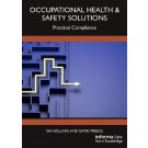 Occupational Health & Safety Solutions: Practical Compliance