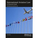 International Aviation Law: A Practical Guide, 3rd Edition