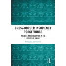 Cross-Border Insolvency Proceedings: Policies and Directives in the European Union