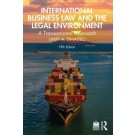 International Business Law and the Legal Environment: A Transactional Approach 5th ed