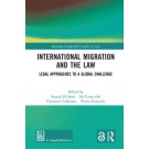 International Migration and the Law: Legal Approaches to a Global Challenge