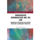 Shareholder Remuneration and the Law: Shareholder Distributions and Creditor Protection in Comparative Perspective