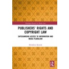 Publishers’ Rights and Copyright Law: Safeguarding Access to Information and Media Pluralism