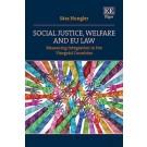 Social Justice, Welfare and EU Law: Measuring Integration in the Visegrád Countries
