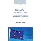 EU Digital Markets Law: A Concise Guide to the Regulations and Directives on IT and Media Law