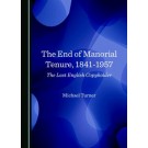 The End of Manorial Tenure, 1841-1957: The Last English Copyholder