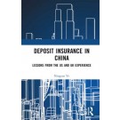 Deposit Insurance in China: Lessons from the US and UK Experience