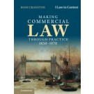 Making Commercial Law through Practice 1830–1970: Law as Backcloth