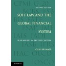 Soft Law and the Global Financial System: Rule Making in the 21st Century, 2nd Edition